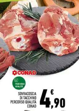 Conad Sovracoscia di tacchino percorso qualità CONAD offerta