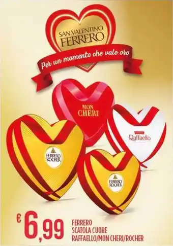 Netto Supermercati FERRERO Scatola cuore raffaello/mon cheri/rocher offerta