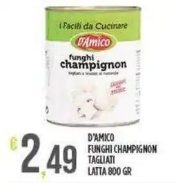 Netto Supermercati D'AMICO Funghi champignon tagliati latta offerta