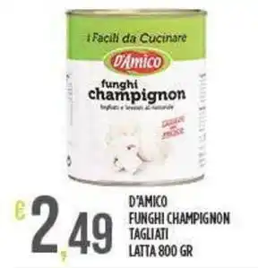 Netto Supermercati D'AMICO Funghi champignon tagliati latta offerta