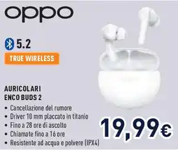 Unieuro OPPO Auricolari enco buds 2 offerta