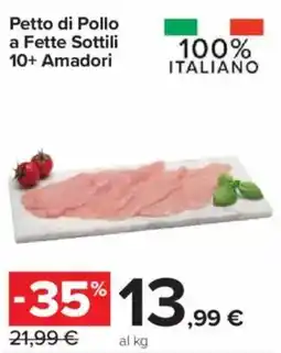 Carrefour Express Petto di Pollo a Fette Sottili 10+ Amadori offerta