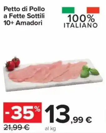 Carrefour Express Petto di Pollo a Fette Sottili 10+ Amadori offerta