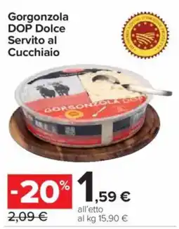 Carrefour Express Gorgonzola DOP Dolce Servito al Cucchiaio offerta