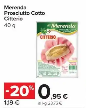 Carrefour Express Merenda Prosciutto Cotto Citterio offerta