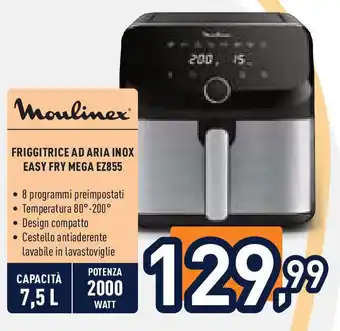 Unieuro MOULINEX Friggitrice ad aria inox easy fry mega ez855 offerta