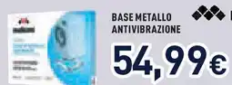 Unieuro MELICONI Base metallo antivibrazione offerta