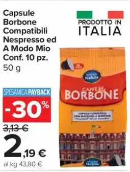 Carrefour Express Capsule Borbone Compatibili Nespresso ed A Modo Mio offerta