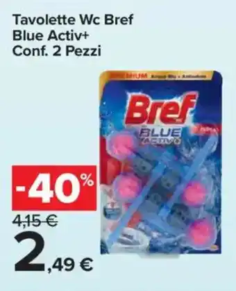 Carrefour Express Tavolette Wc Bref Blue Activ+ offerta