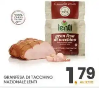 Eurospar Granfesa di tacchino nazionale LENTI offerta