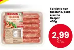 Eurospar Salsiccia con tacchino, pollo e suino Despar offerta