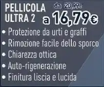 Unieuro Clearplex protection pro pellicola ultra 2 offerta