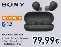 Unieuro SONY Auricolari wfc700n offerta