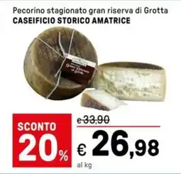 Iper La Grande Pecorino stagionato gran riserva di Grotta CASEIFICIO STORICO AMATRICE offerta