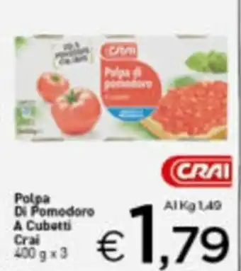 Crai Crai Polpa Di Pomodoro A Cubetti 400g x 3 offerta