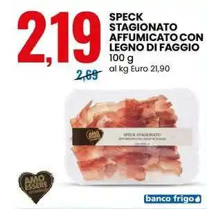 Eurospin Speck stagionato affumicato con legno di faggio AMO ESSERE eccellente offerta