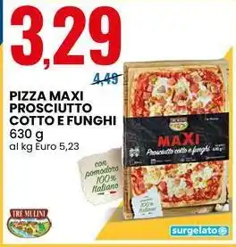 Eurospin Pizza maxi prosciutto cotto e funghi TRE MULINI offerta