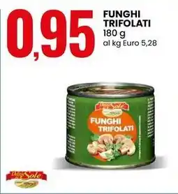 Eurospin Funghi trifolati Delizie Sole offerta