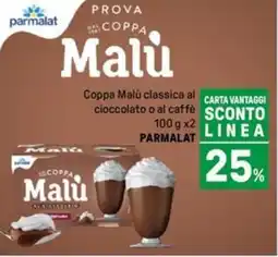 Iper La Grande Coppa Malú classica al cioccolato o al caffè PARMALAT offerta