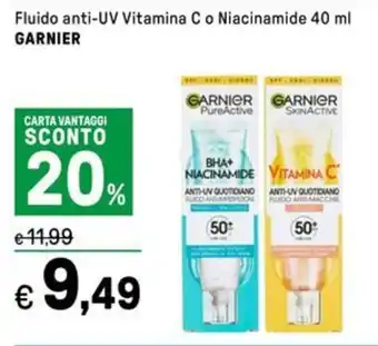 Iper La Grande Fluido anti-UV Vitamina C o Niacinamide GARNIER offerta