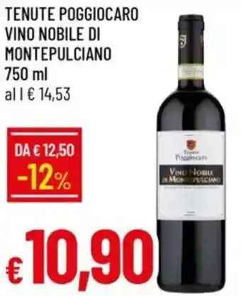 Galassia Tenute poggiocaro vino nobile di montepulciano offerta