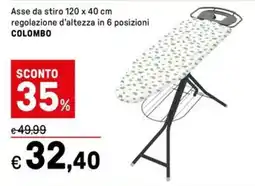 Iper La Grande Asse da stiro 120 x 40 cm regolazione d'altezza in 6 posizioni COLOMBO offerta