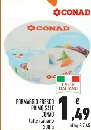 Conad Conad - formaggio fresco primo sale 200 g(ml) offerta