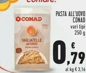 Conad Conad - tagliatelle all'uovo 250 g(ml) offerta