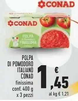Conad Conad polpa di pomodoro italiano finissima offerta
