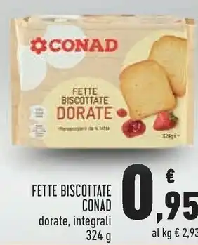 Conad Conad fette biscottate dorate offerta