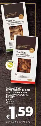 Bennet Tarallini con peperoncino o con semi di finocchio selezione gourmet bennet offerta