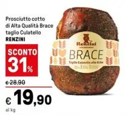 Iper La Grande Prosciutto cotto di Alta Qualità Brace taglio Culatello RENZINI offerta