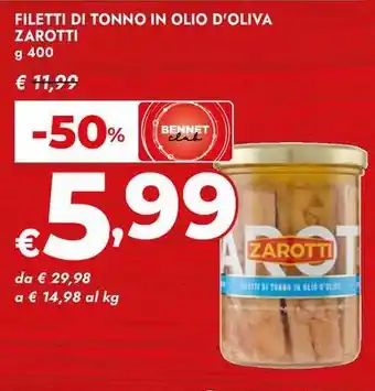 Bennet Filetti di tonno in olio d'oliva ZAROTTI offerta