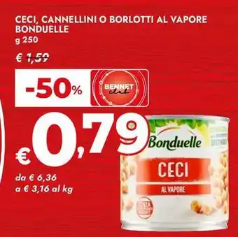 Bennet Ceci, cannellini o borlotti al vapore BONDUELLE offerta