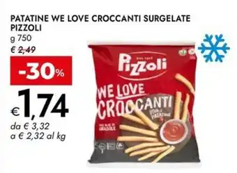 Bennet Patatine we love croccanti surgelate PIZZOLI offerta