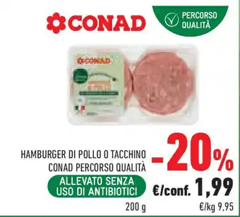 Conad Superstore Hamburger di pollo o tacchino CONAD PERCORSO QUALITÀ offerta