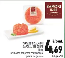 Conad Tartare di salmone sapori&idee conad nel banco del pesce confezionato pronta da gustare offerta