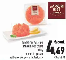 Conad Superstore Tartare di salmone SAPORI&IDEE CONAD offerta