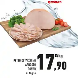 Conad Petto di tacchino arrosto CONAD offerta