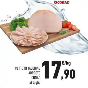 Conad Petto di tacchino arrosto CONAD offerta