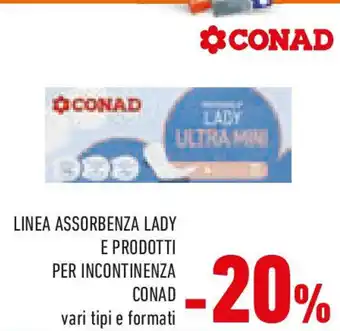 Conad Linea assorbenza lady e prodotti per incontinenza CONAD offerta