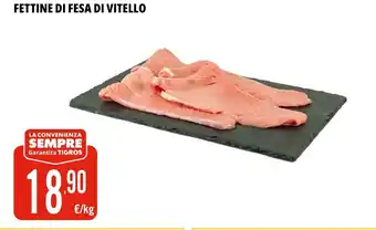 Tigros Fettine di fesa di vitello offerta