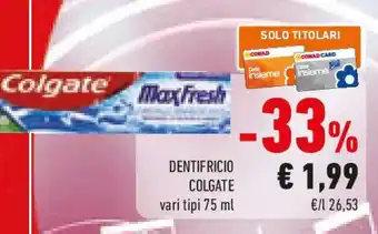 Conad Dentifricio COLGATE vari tipi offerta