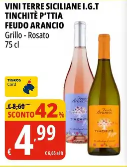 Tigros Vini terre siciliane i.g.t tinchitè p'ttia FEUDO ARANCIO offerta