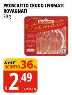 Tigros Prosciutto crudo i firmati ROVAGNATI offerta