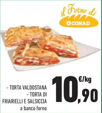 Conad Superstore Torta valdostana - torta di friarielli e salsiccia offerta