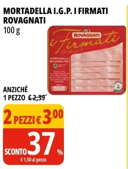 Tigros Mortadella i.g.p. i firmati ROVAGNATI offerta