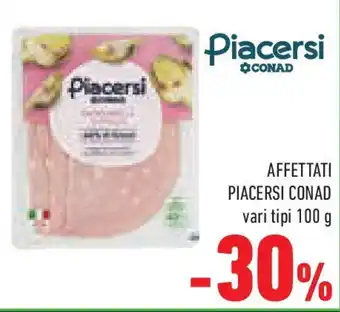 Conad Superstore Affettati PIACERSI CONAD offerta