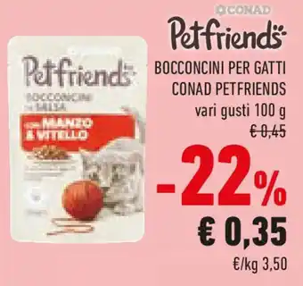 Conad Bocconcini per gatti CONAD PETFRIENDS offerta