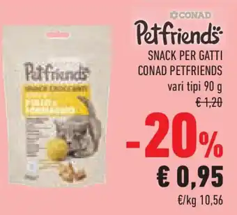 Conad Superstore Snack per gatti CONAD PETFRIENDS offerta